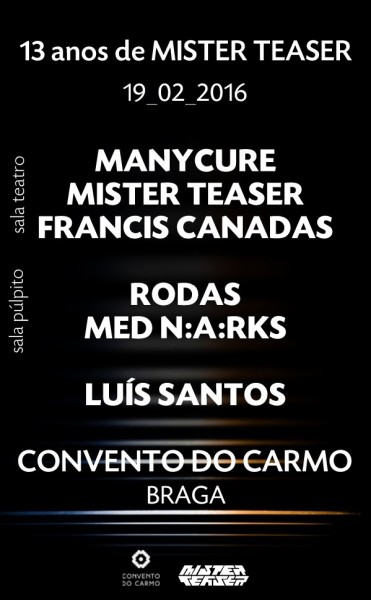 13anos Mister Teaser - Convento do Carmo (Braga)